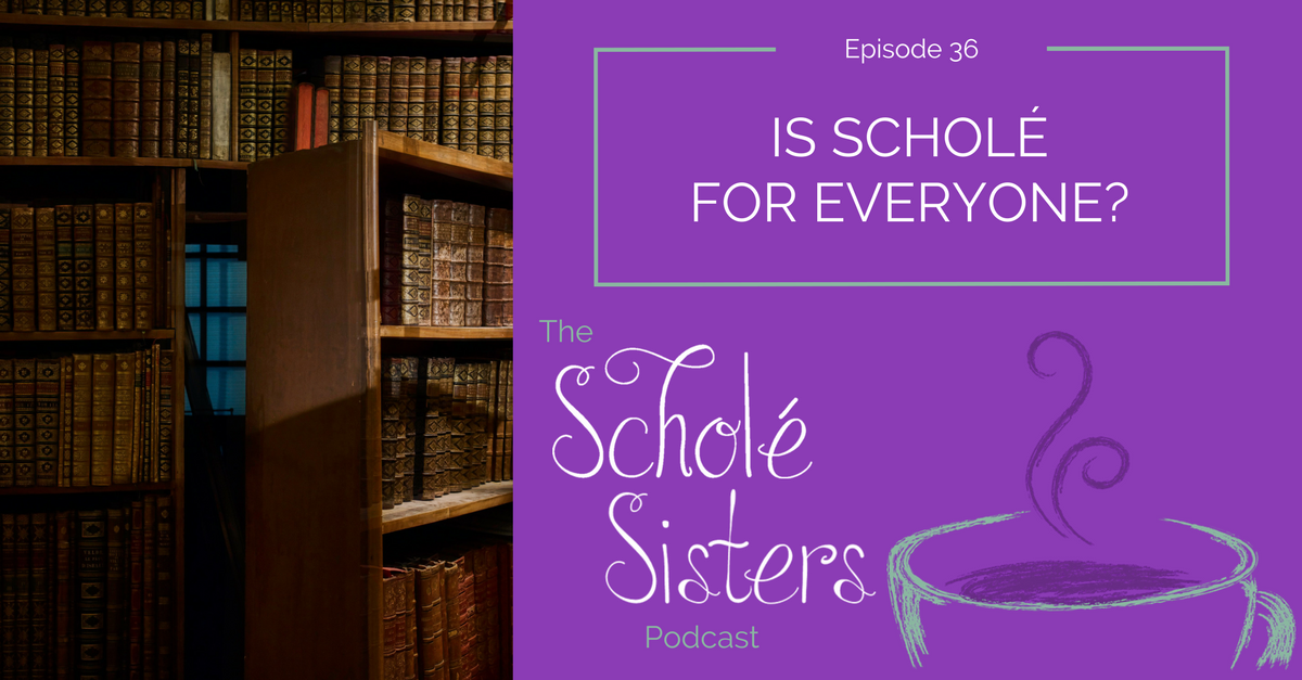 SS #36: Is Scholé for Everyone?