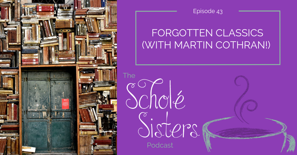 SS #43: Forgotten Classics (with Martin Cothran!)
