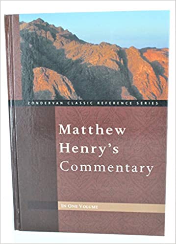 Matthew Henry’s Commentary on The Whole Bible