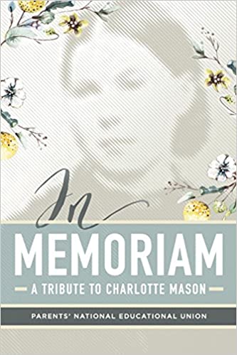 In Memoriam: A Tribute to Charlotte Mason