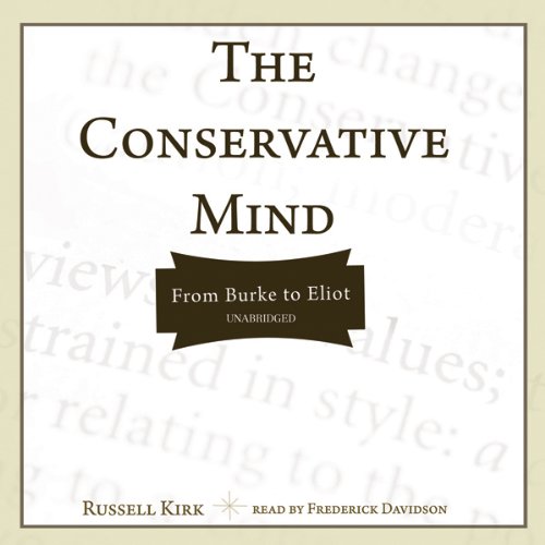The Conservative Mind: From Burke to Eliot